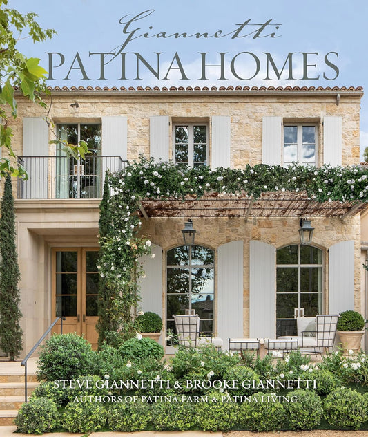 Patina Homes by Brooke & Steve Giannetti